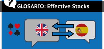 Los Effective Stacks en el Poker